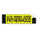 Guts, Brains, Honour, Fatherhood bumper stickers