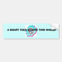 Guys and their Cars 98, A SMART TEEN BEHIND THI... Bumper Stickers
