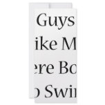 Guys Like Me Were Born To Swim Custom Rack Card