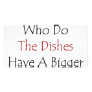 Guys Who Do The Dishes Have A Bigger Penis Customized Photo Card