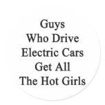 Guys Who Drive Electric Cars Get All The Hot Girls stickers