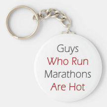 Guys Who Run Marathons Are Hot Key Chains