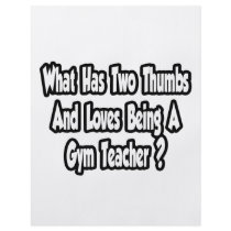 Gym Teacher Joke...Two Thumbs