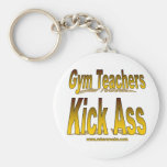 Gym Teachers Kick Ass Keychain