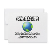 Gym Teachers...Making the World a Better Place