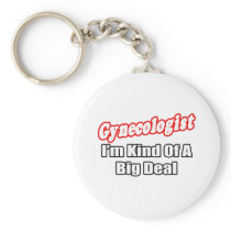 Gynecologist...Big Deal