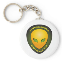 Gynecologists Are People Too Keychain