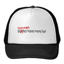 Gynecologists Have More Fun Trucker Hat