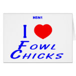 H5N1 I Love Fowl Chicks cards