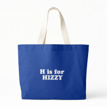 H IS FOR HIZZY TOTE BAG