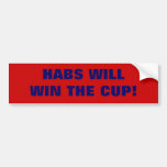 HABS WILL WIN THE CUP! BUMPER STICKER