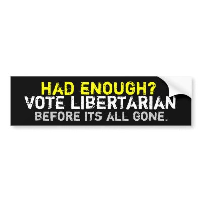 Had enough? Libertarian Bumper Sticker by Libertymaniacs