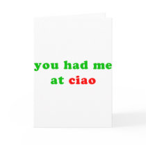 had me at ciao card