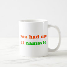 had me at namaste coffee mug