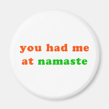 had me at namaste fridge magnet
