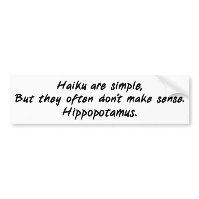 Haiku Are Simple Bumper Sticker by TshirtTrauma