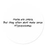 Haiku Are Simple Round Stickers