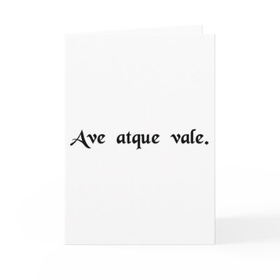Hail and farewell. greeting card by Vox_Populi