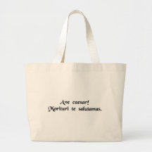 Hail Caesar! We who are about to die salute you. Canvas Bag