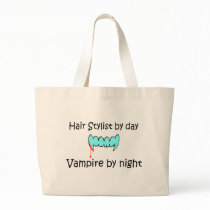 Hair Stylist By Day Vampire By Night Bags