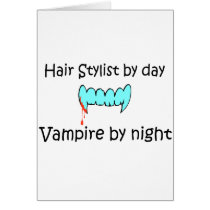 Hair Stylist By Day Vampire By Night