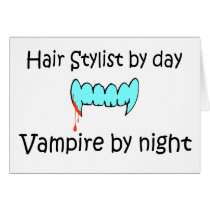 Hair Stylist By Day Vampire By Night