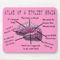 Hair Stylist Gifts "Atlas of a Stylist Brain" Mouse Pad