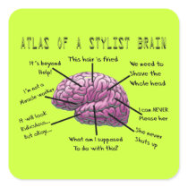 Hair Stylist Gifts "Atlas of a Stylist Brain" Square Stickers