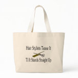 Hair Stylist Tease It Til It Stands Straight Up bags