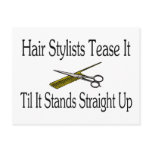 Hair Stylist Tease It Til It Stands Straight Up postcards