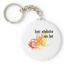 Hair Stylists Are Hot Keychains
