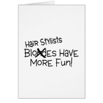 Hair Stylists Have More Fun Cards