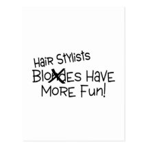 Hair Stylists Have More Fun Postcard