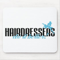Hairdressers Do It Better!