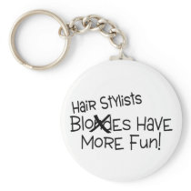 Hairstylists Have More Fun Keychain