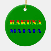 HAKUNA MATATA/African Phrase for "No Worries" Gift ornaments