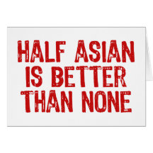 Half Asian Cards