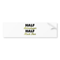 Half Astrologer Half Rock Star Bumper Stickers