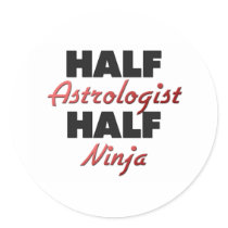 Half Astrologist Half Ninja Round Stickers