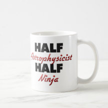 Half Astrophysicist Half Ninja Coffee Mugs
