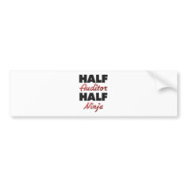 Half Auditor Half Ninja Bumper Stickers