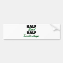 Half Bard Half Zombie Slayer Bumper Stickers