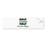 Half Botanist Half Zombie Slayer Bumper Sticker