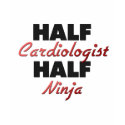 Half Cardiologist Half Ninja t-shirts