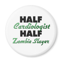 Half Cardiologist Half Zombie Slayer