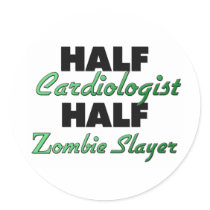 Half Cardiologist Half Zombie Slayer