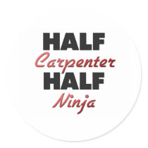 Half Carpenter Half Ninja Stickers