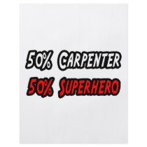 Half Carpenter Half Superhero