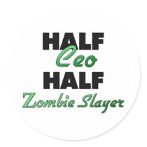 Half Ceo Half Zombie Slayer Round Sticker