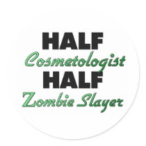 Half Cosmetologist Half Zombie Slayer
